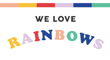 We Love rainbows
